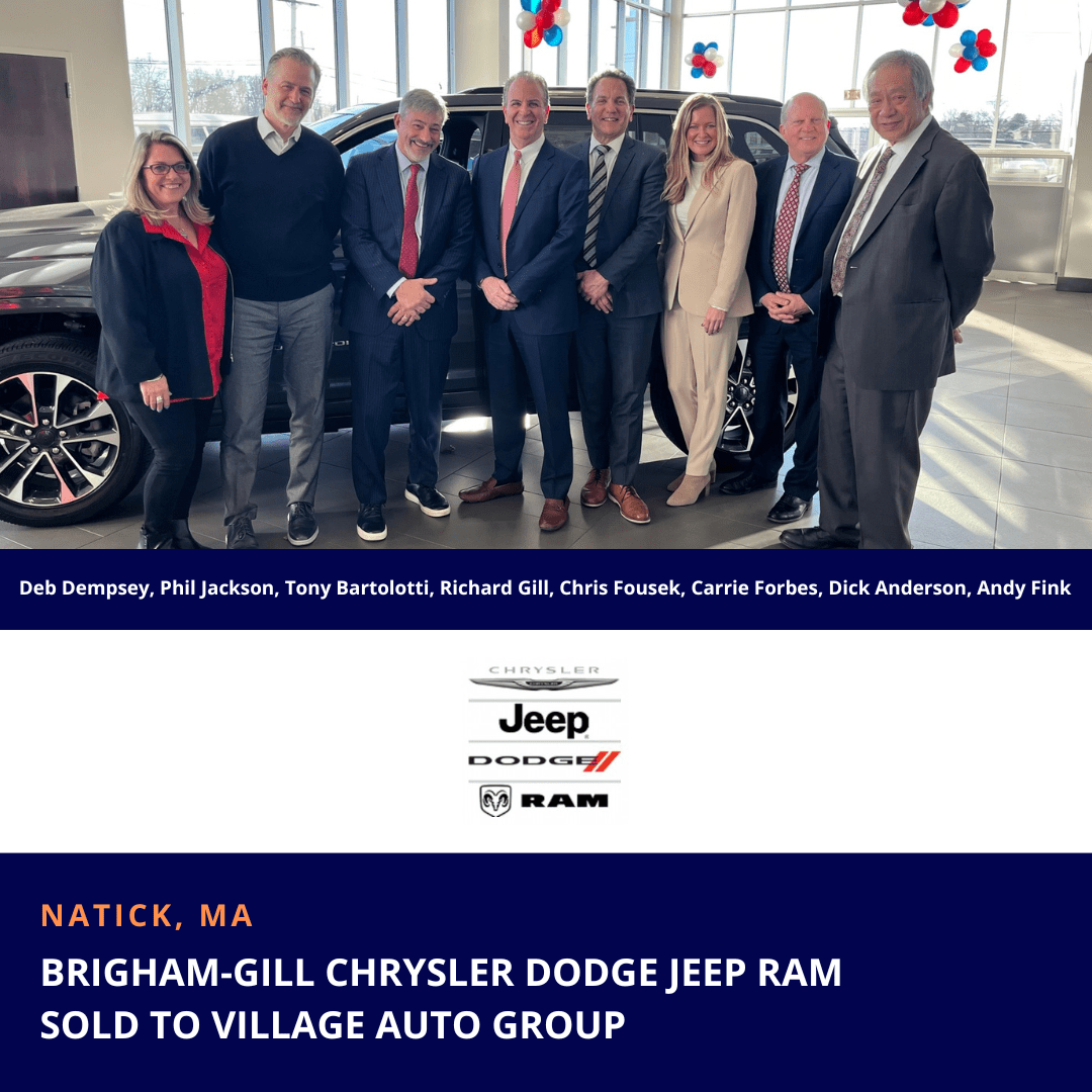 Brigham-Gill Chrysler Dodge Jeep Ram in Natick, Massachusetts Sold to Village Automotive Group.